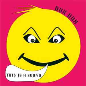 Dux Dux - This Is A Sound album