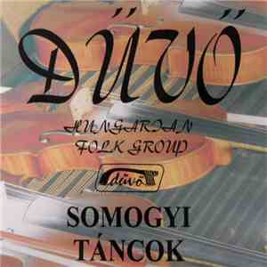Dűvő Hungarian Folk Group - Somogyi Táncok album