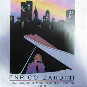 Enrico Zardini - Guardando Il Mondo Con Gli Occhi Tuoi album