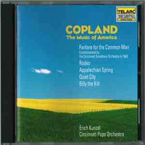 Erich Kunzel, Cincinnati Pops Orchestra - Aaron Copland: The Music Of America album