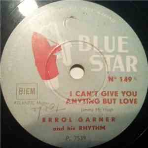 Errol Garner And His Rhythm - I Can't Give You Anything But Love / Flamingo album
