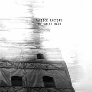 Factice Factory - The White Days album