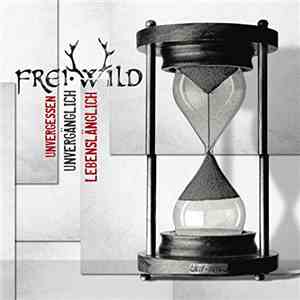 Frei.Wild - Unvergessen, Unvergänglich, Lebenslänglich album