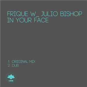 Frique, Julio Bishop - In Your Face album