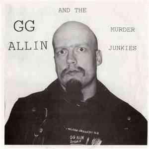 GG Allin And The Murder Junkies - Watch Me Kill album