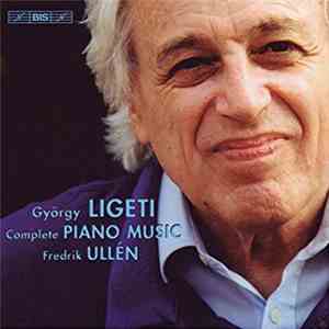 György Ligeti, Fredrik Ullén - Complete Piano Music album
