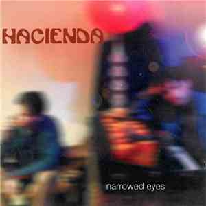 Hacienda - Narrowed Eyes album