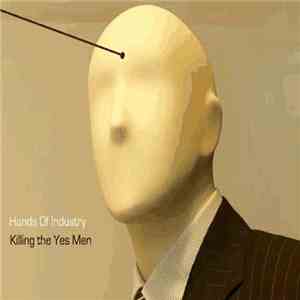 Hands of Industry - Killing The Yes Men album