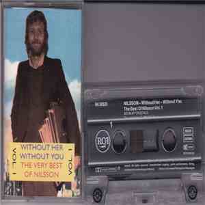Harry Nilsson - Without Her - Without You - The Very Best Of Nilsson Vol. 1 album