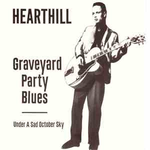 Hearthill - Graveyard Party Blues album