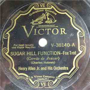 Henry Allen Jr. And His Orchestra - Sugar Hill Function / You Might Get Better But You'll Never Get Well album