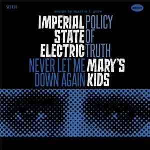 Imperial State Electric / Mary's Kids - Policy Of Truth / Never Let Me Down Again album