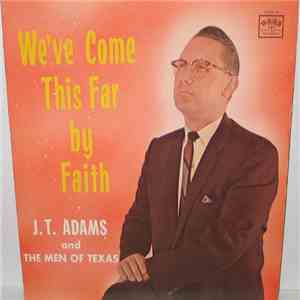 J. T. Adams - We've Come This Far By Faith album