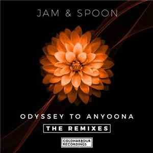 Jam & Spoon - Odyssey To Anyoona (The Remixes) album