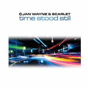 Jan Wayne & Scarlet  - Time Stood Still album