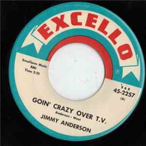 Jimmy Anderson  - Goin' Crazy Over T.V. / Love Me Babe album