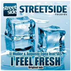 JJ Mullor & Augusto Egea Feat. Jas  - I Feel Fresh album