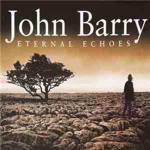 John Barry - Eternal Echoes album