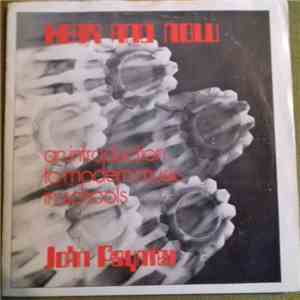 John Paynter - Hear And Now. An Introduction To Modern Music In School. album