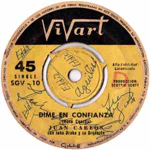 Juan Carlos  Con John Drake y Su Orquesta - Dime En Confianza / Un Día Volverás album