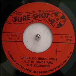 Justin Hinds & The Dominoes - Carry Go Bring Home / Once A Man Twice A Child album
