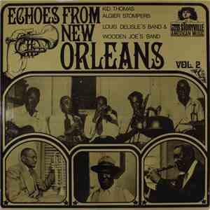 Kid Thomas Algier Stompers, Louis Delisle's Band & Wooden Joe's Band - Echoes From New Orleans: Vol. 2 album