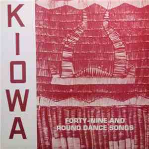 Kiowa  - Forty-Nine and Round Dance Songs album