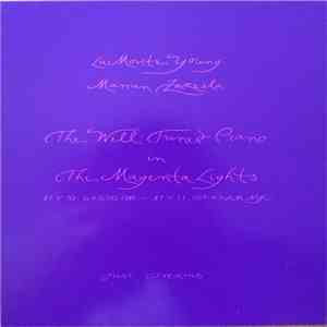 La Monte Young - Marian Zazeela - The Well-Tuned Piano In The Magenta Lights album