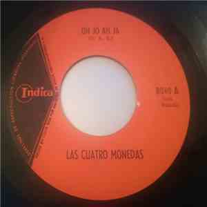Las Cuatro Monedas - Oh Jo - Ah Ja / Mira De Frente album