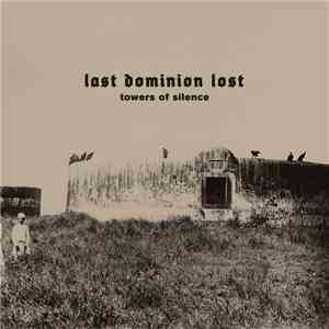 Last Dominion Lost - Towers Of Silence album