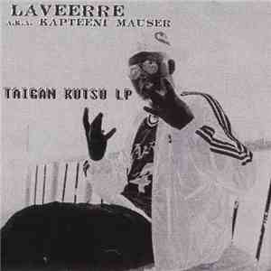 Laveerre A.K.A. Kapteeni Mauser - Taigan Kutsu LP album