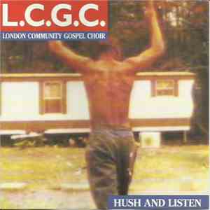 L.C.G.C. - Hush And Listen album