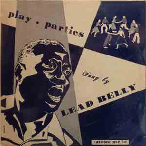 Leadbelly - Play • Parties Sung By Leadbelly album