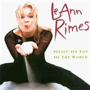 LeAnn Rimes - Sittin' On Top Of The World album