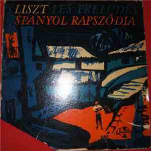 Liszt, Állami Hangversenyzenekar, Lehel György - Les Preludes; Spanyol Rapszódia album