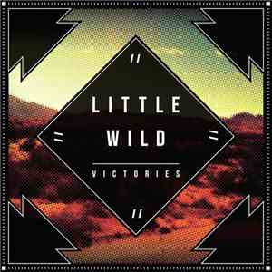 Little Wild - Victories album