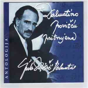 Ljubo Stipišić Delmata - Dalmatino Povišću Pritrujena - Antologija album