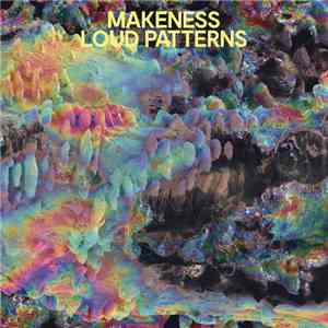 Makeness - Loud Patterns album