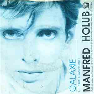 Manfred Holub - Galaxie (…fühlst Du Wie Ich Falle) album