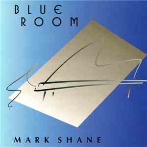 Mark Shane  - Blue Room album