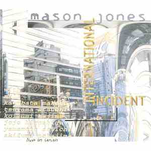 Mason Jones - International Incident album