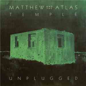 Matthew And The Atlas - Temple (Unplugged) album