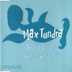 Max Tundra - Mastered By Guy At The Exchange album