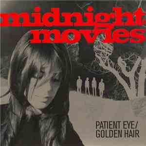 Midnight Movies - Patient Eye / Golden Hair album