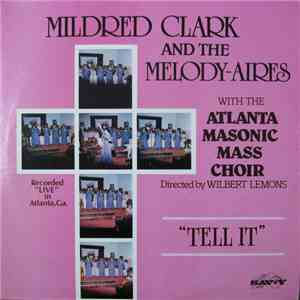 Mildred Clark And The Melody-Aires With The Atlanta Masonic Mass Choir - Tell It album