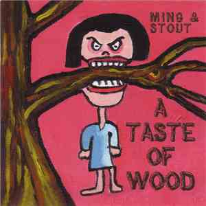Ming & Stout - A Taste Of Wood album