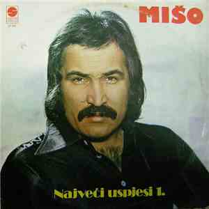 Mišo - Najveći Uspjesi 1. album