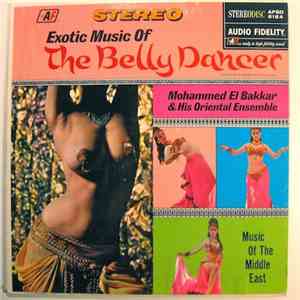 Mohammed El Bakkar & His Oriental Ensemble - Exotic Music Of The Belly Dancer album