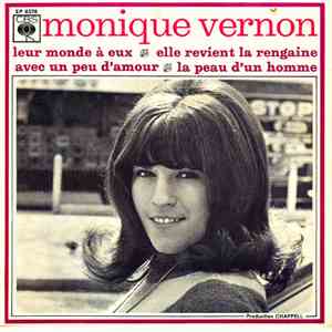 Monique Vernon - Leur Monde À Eux / Elle Revient La Rengaine / Avec Un Peu D’amour / La Peau D’un Homme album