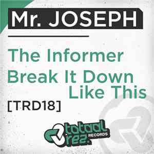 Mr Joseph - The Informer / Break It Down Like This album